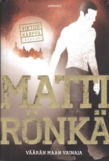 Matti Rönkä - Väärän maan vainaja