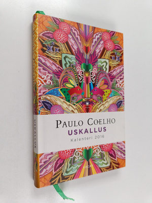Paulo Coelho : Uskallus : kalenteri 2016