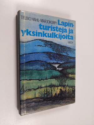 Teuvo Hahl-Marjokorpi : Lapinturisteja ja yksinkulkijoita