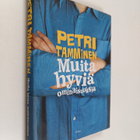 Petri Tamminen : Muita hyviä ominaisuuksia - pikkukuva 1