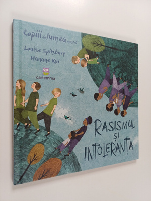 Louise Spilsbury : Rasismul si intoleranta