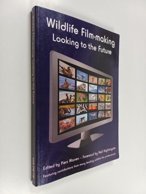 Piers Warren : Wildlife Film-Making - Looking to the Future