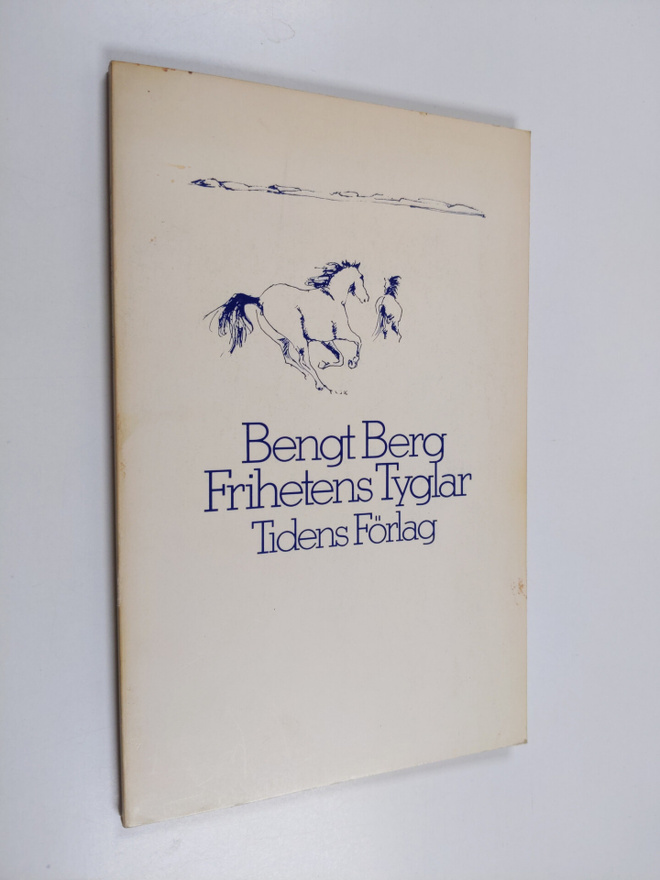 Bengt Berg : Frihetens tyglar