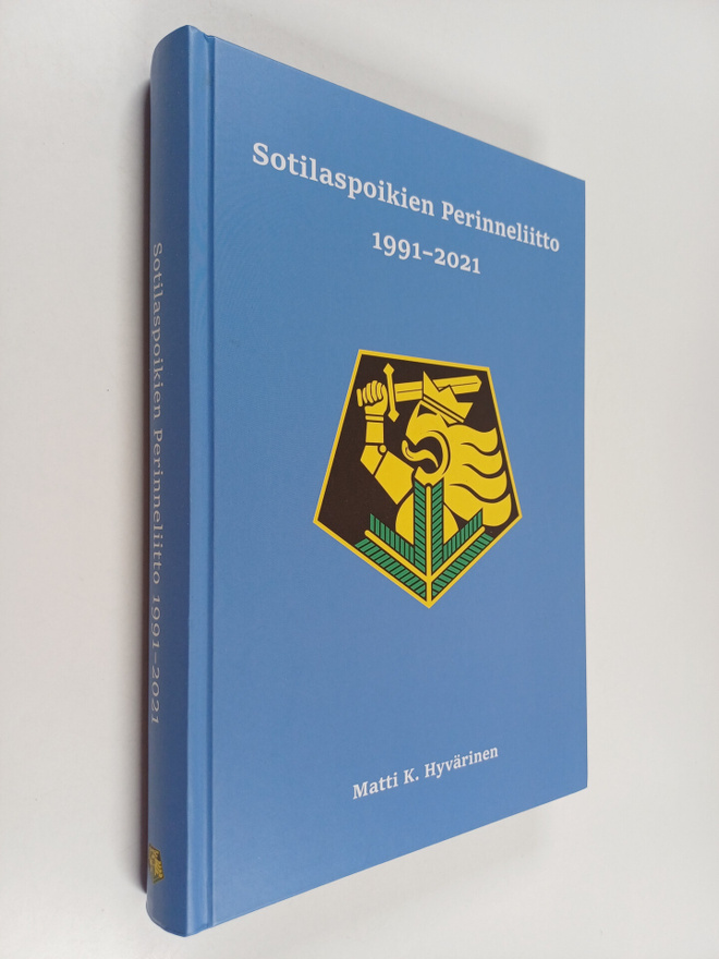 Matti K. Hyvärinen : Sotilaspoikien Perinneliitto 1991-2021