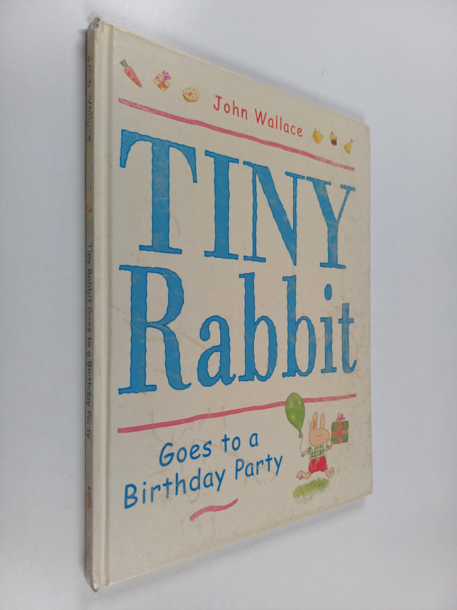 John Wallace : Tiny Rabbit Goes to a Birthday Party