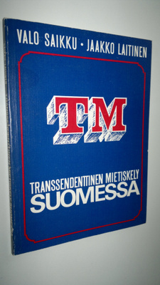 Valo Saikku : Transsendenttinen mietiskely Suomessa