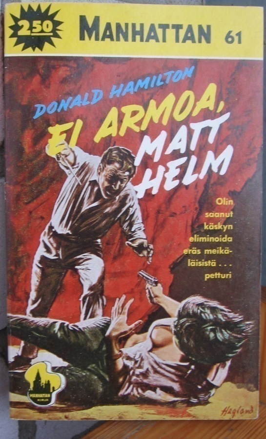 Manhattan 61. Donald Hamilton: Ei armoa, Matt Helm. 207 s.