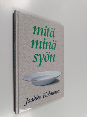 Jaakko Kolmonen : Mitä minä syön (signeerattu, tekijän om...