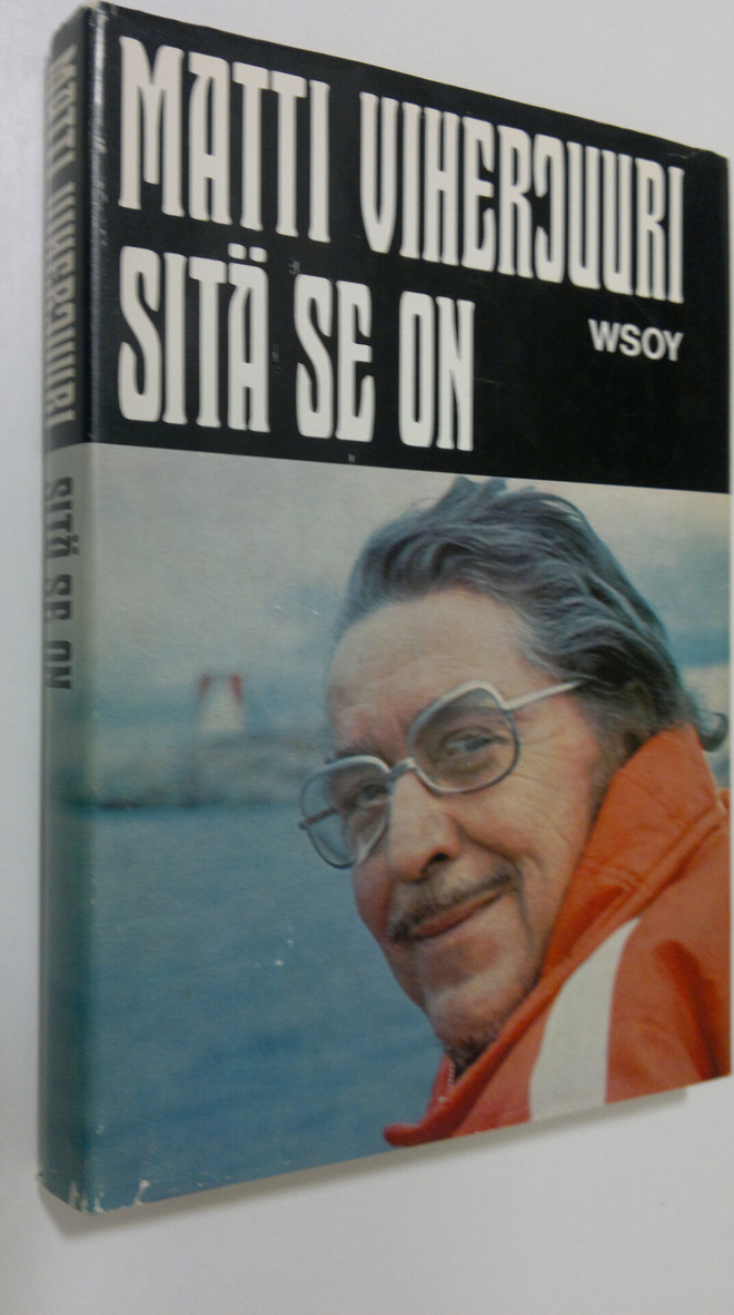 Matti Viherjuuri : Sitä se on (signeerattu)