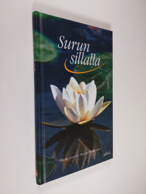 Merja (toim.) Pitkänen : Surun sillalla