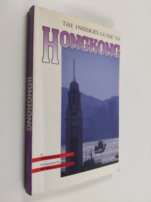 Derek Maitland : The Insider's Guide to Hong Kong
