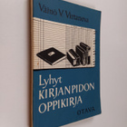 Väinö V. Virtanen : Lyhyt kirjanpidon oppikirja : Kirjanp... - pikkukuva 1