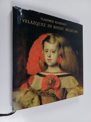 V. S. Kemenov : Velazquez in Soviet museums : analysis an...