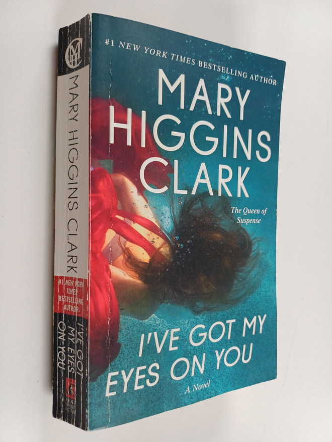 Mary Higgins Clark : I've Got My Eyes on You