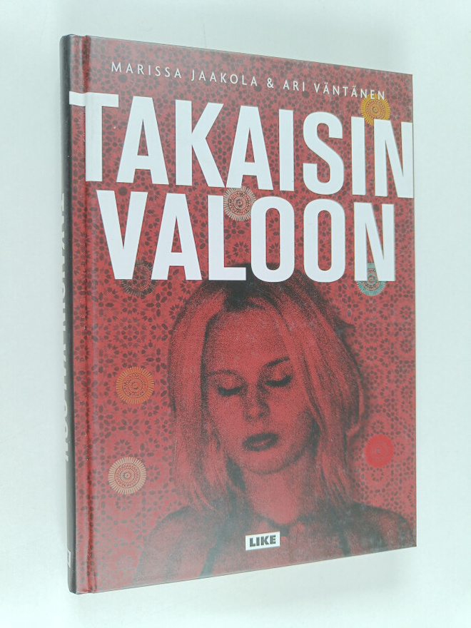 Ari Väntänen ym. : Takaisin valoon : kaapatun suomalaisna...