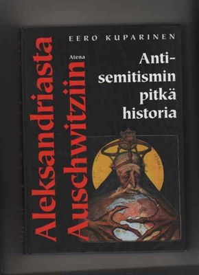 Kuparinen, Eero: Aleksandriasta Auschwitziin, Atena 1999,yvk