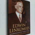 Päiviö ym. (toim.) Tommila : Edwin Linkomies : suomalaine... - pikkukuva 1