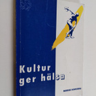 Kultur ger hälsa : nordisk konferens, Hanaholmen, Esbo, F... - pikkukuva 1