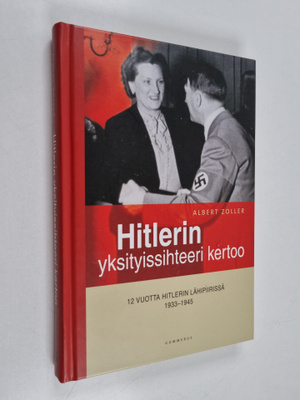 Albert Zoller : Hitlerin yksityissihteeri kertoo