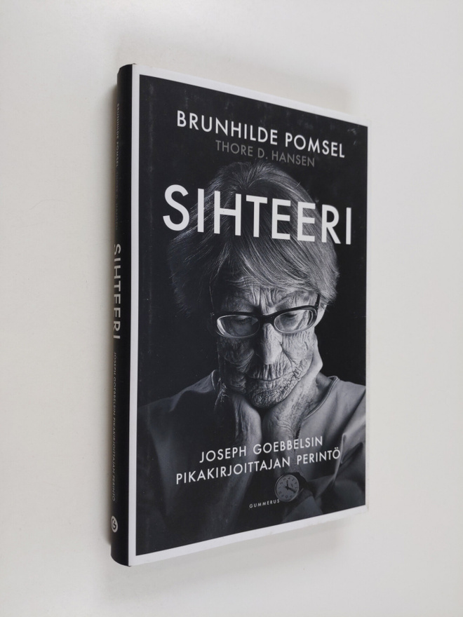 Brunhilde Pomsel : Sihteeri : Joseph Goebbelsin pikakirjo...