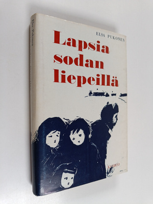 Elsa Pukonen : Lapsia sodan liepeillä