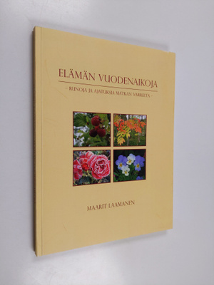 Maarit Laamanen : Elämän vuodenaikoja : runoja ja ajatuks...