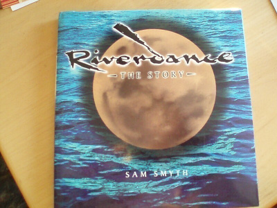 Sam Smyth; Riverdance- The Story