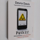 Devra Davis : Pätkii! : Matkapuhelinten terveysvaikutukse... - pikkukuva 1