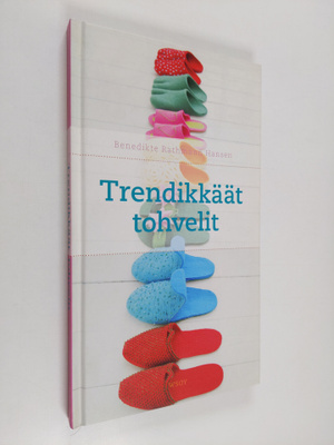 Benedikte Rathmann Hansen : Trendikkäät tohvelit