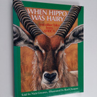 Nick Greaves ym. : When Hippo Was Hairy - And Other Tales... - pikkukuva 1
