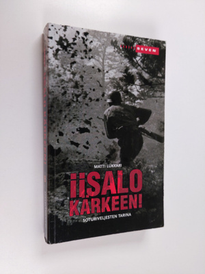 Matti Lukkari : Iisalo kärkeen! : soturiveljesten tarina
