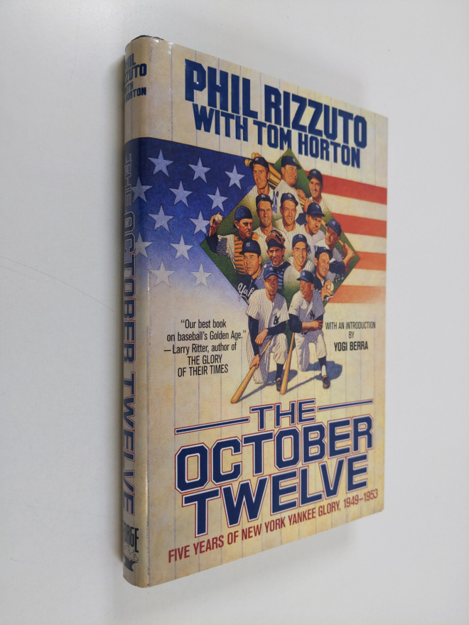 Phil Rizzuto ym. : The October Twelve - Five Years of Yan...