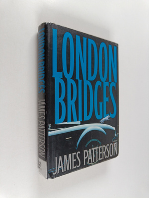 James Patterson : London Bridges