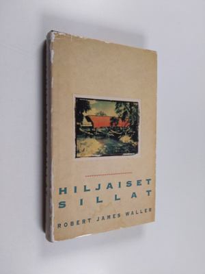 Robert James Waller : Hiljaiset sillat