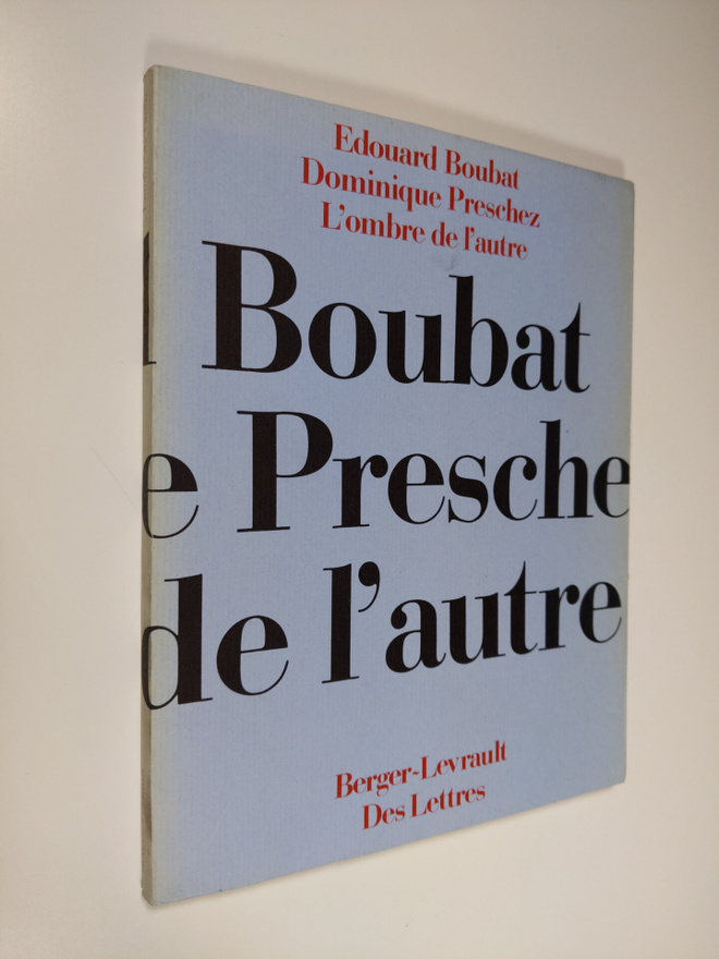 Edouard Boudat ym. : L'ombre de l'autre