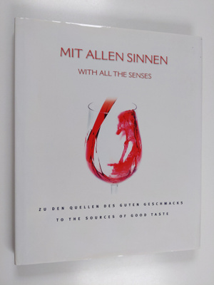 Mit allen Sinnen zu den Quellen des guten Geschmacks - Wi...
