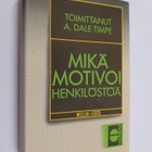 A. Dale (toim.) Timpe : Mikä motivoi henkilöstöä - pikkukuva 1