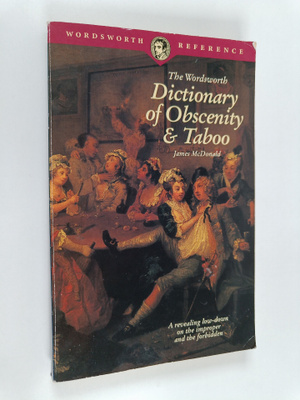 James McDonald : The Wordsworth dictionary of obscenity &...