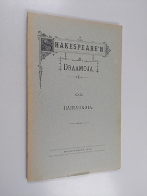 William Shakespeare : Shakespeare'n draamoja XXX : Hairau...