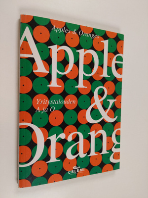 Klas Mellander : Apples & oranges : yritystalouden A ja O