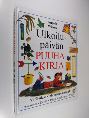 Angela Wilkes : Ulkoilupäivän puuhakirja