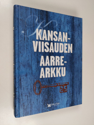 toim. Kaija Valkonen : Kansanviisauden aarrearkku : sanan...
