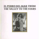 El Perro Del Mar - From The Valley To The Stars LP - pikkukuva 1