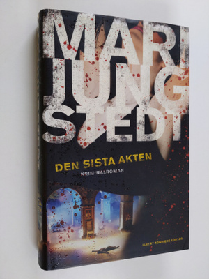 Mari Jungsted : Den sista akten