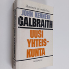 John Kenneth Galbraith : Uusi yhteiskunta - pikkukuva 1