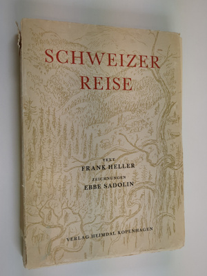 Frank Heller : Schweizerreise