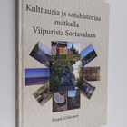 Pentti Urhonen : Kulttuuria ja sotahistoriaa matkalla Vii... - pikkukuva 1