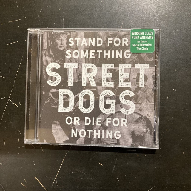 Street Dogs - Stand For Something Or Die For Nothing CD