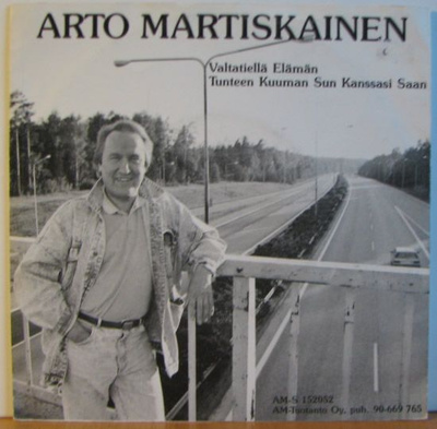Single: Martiskainen, Arto - Valtatiellä elämän / Tunteen...