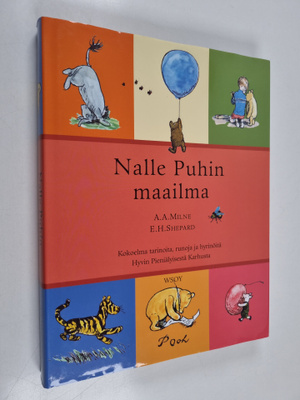 A. A. Milne : Nalle Puhin maailma : kokoelma tarinoita, r...